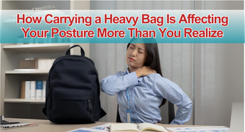 How Carrying a Heavy Bag Is Affecting Your Posture More Than You Realize