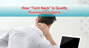 How “Tech Neck” Is Quietly Ruining Your Spine