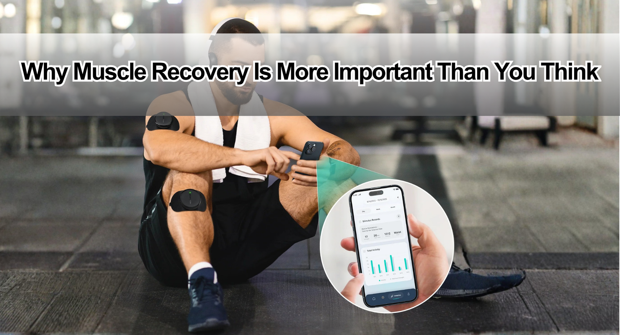 Why Muscle Recovery Is Important: Simple Ways to Help Your Body Recover Better
