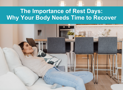 The Importance of Rest Days: Why Your Body Needs Time to Recover