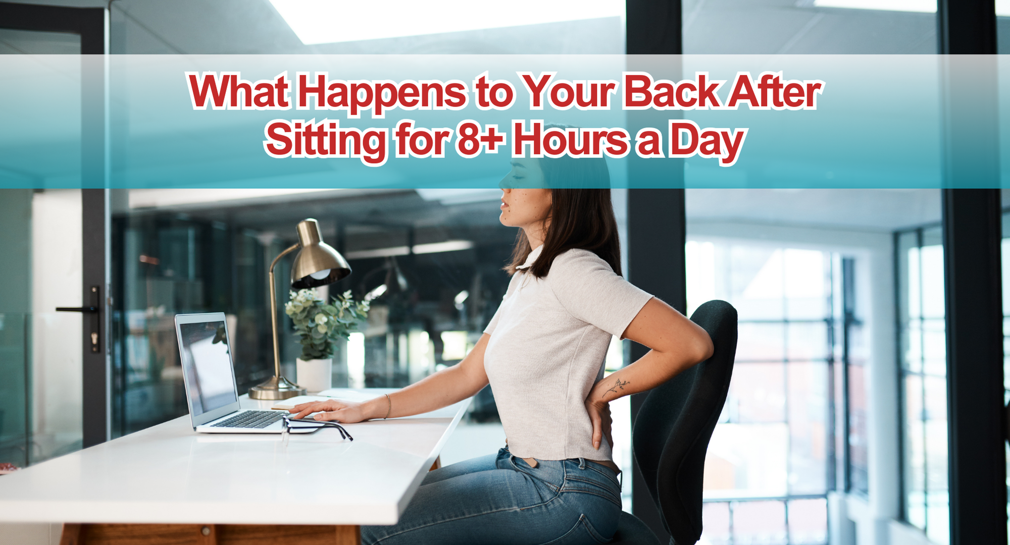 What Happens to Your Back After Sitting for 8+ Hours a Day
