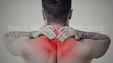 Neck Massage Dangers: What You Should Know?